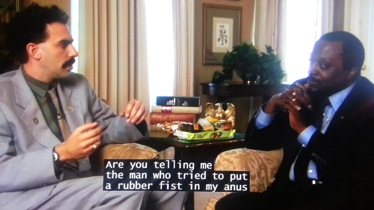 Borat has a broken anus (or "ahnoose") YouTube