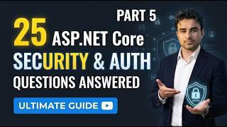.NET Core Interview Questions and Answers - Part 5 | Security & Authentication