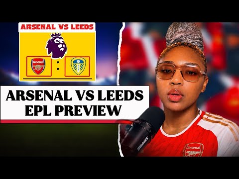 Video ARSENAL vs LEEDS PREVIEW! Can the Gunners Bounce Back? | Premier League Match Preview