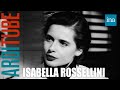 Isabella Rossellini : l&#39;ex de Martin Scorsese se dévoile chez Thierry Ardisson | INA Arditube