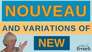 Nouveau and variations of NEW