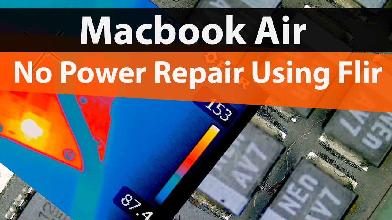 Macbook Air No Power Repair using Flir Thermal Cam. Short on PPBUS_S5_HS_COMPUTING_ISNS - 820-00165
