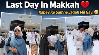 Last Day in Mecca 🥺💔 | I got a place in front of the Kaaba on Friday 🥹🕋 | Alhamdulillah |