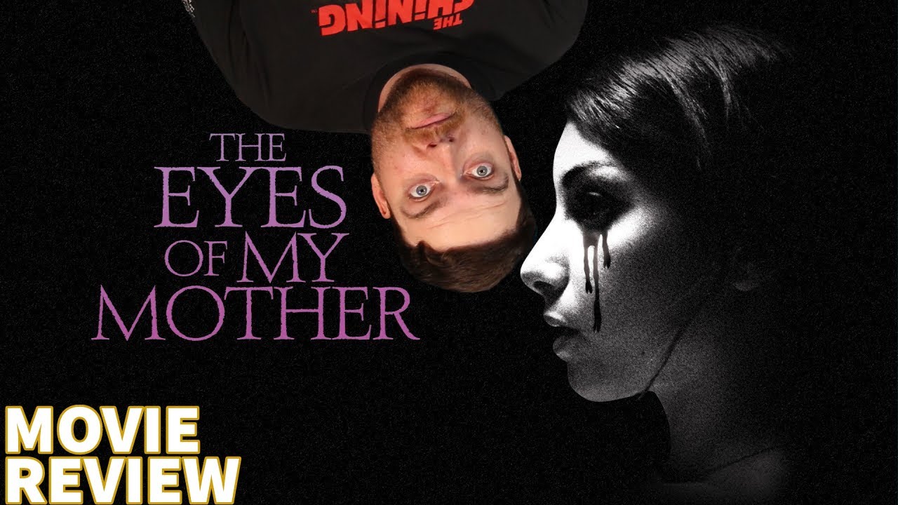 The Eyes of My Mother (2016) MOVIE REVIEW
