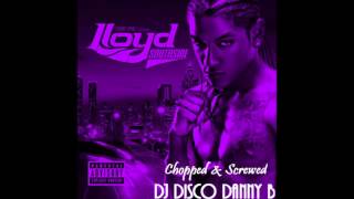 Lloyd - Southside (Chopped & Screwed) "Dj Disco Danny B"