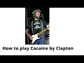 How to play Cocaine by Eric Clapton on guitar