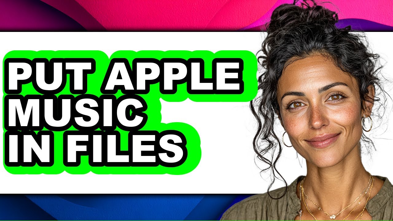How to Put Apple Music in Files - Full Guide