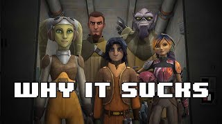 Star Wars: Rebels  Why it Sucks