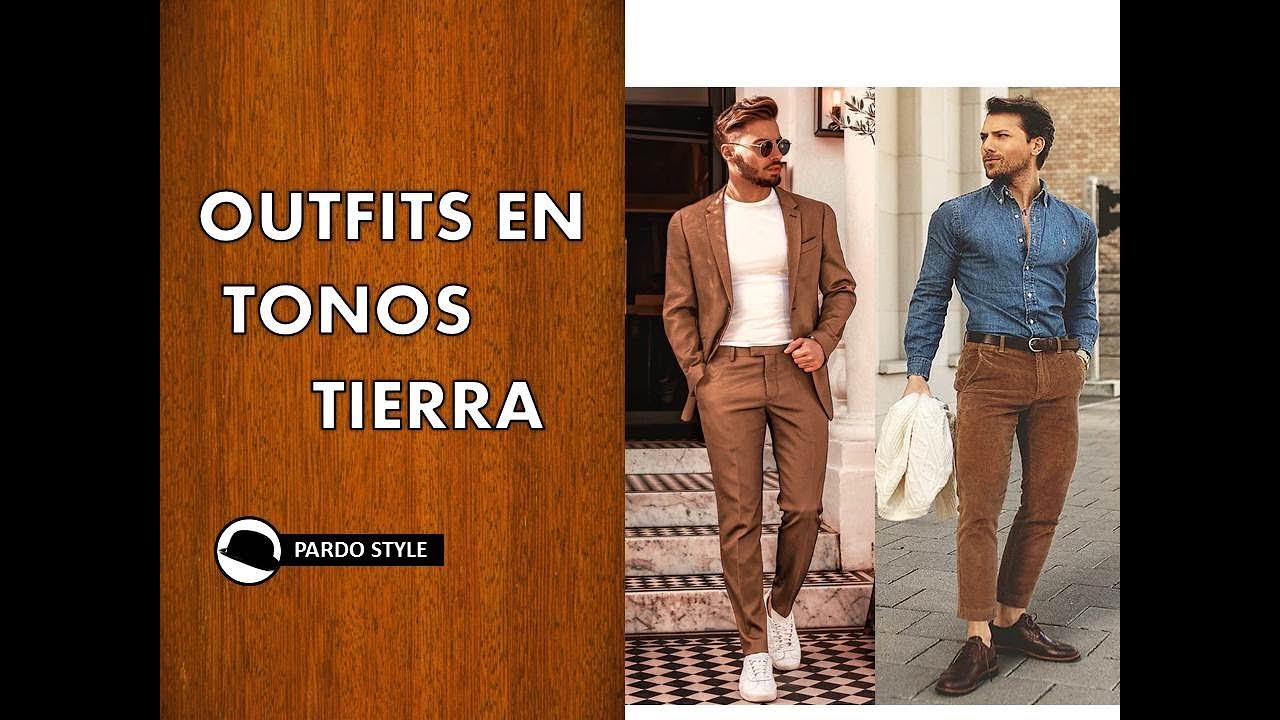 Como COMBINAR Ropa color MARRÓN, CAFÉ y demás TONOS TIERRA * Los mejores OUTFITS  HOMBRES. - YouTube