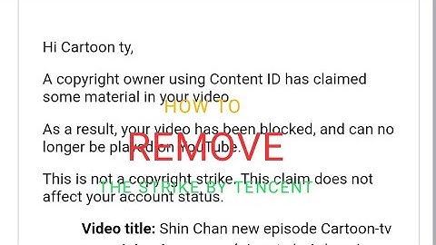 I Got 25 copyright strike  by Tencent How to remove the strike?