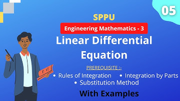 #05 Linear Differential Equation | Rules of Integration | UNIT-1 | Engineering Mathematics-3 | SPPU