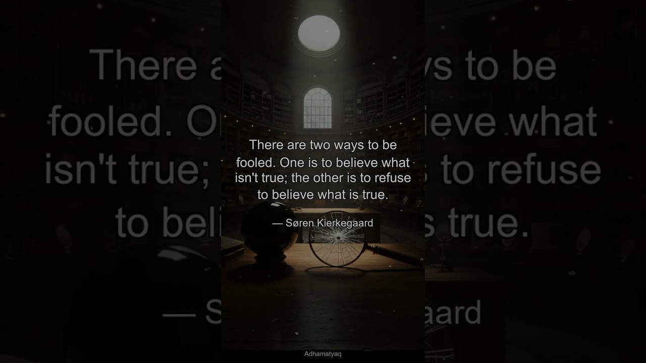 Kierkegaard’s Brutal Truth About How We Fool Ourselves. 