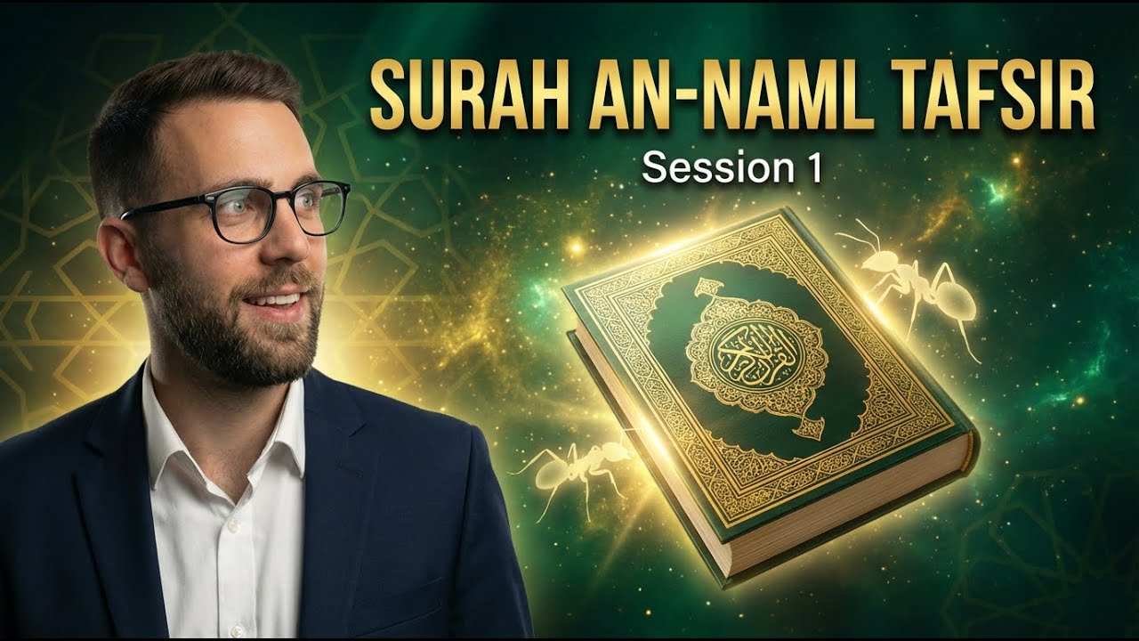 Surah An-Naml Explained | Session 1 – Insights into the Clear Book of Quran