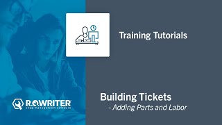 Building Tickets - Adding Parts and Labor