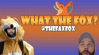 Welcome To The Fax Fox YouTube Channel Home Of The What The Fox? Show - Subscribe Now