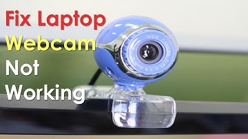 Laptop webcam not working windows 7