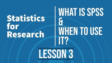 Statistics for Research - L3 - What is SPSS and When to use it?