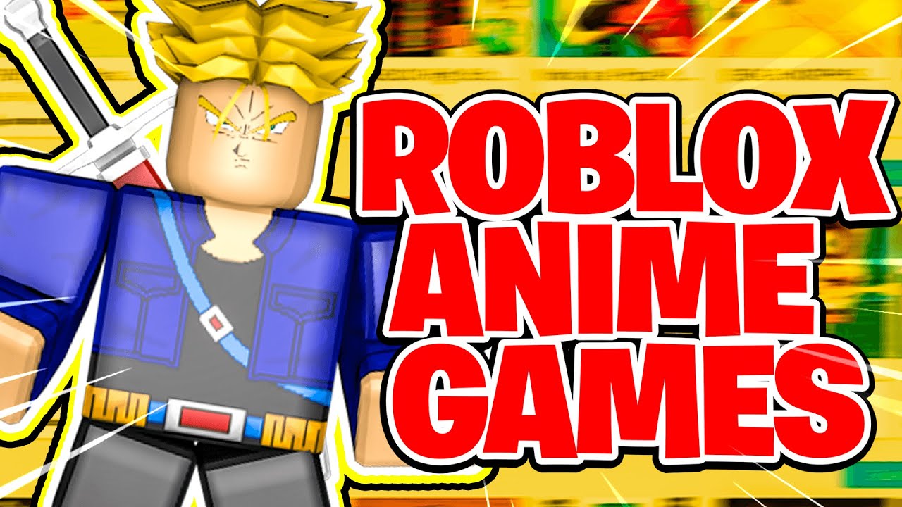 good anime games on roblox