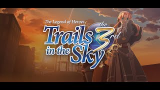 The Legend of Heroes: Trails in the Sky the 3rd [Steam Playthrough] - No Commentary - Part 6