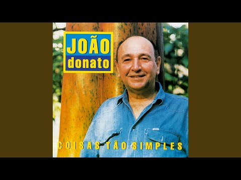 Putar Gaiolas Abertas - João Donato