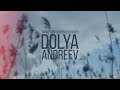 ANDREEV - DOLYA (mood video)