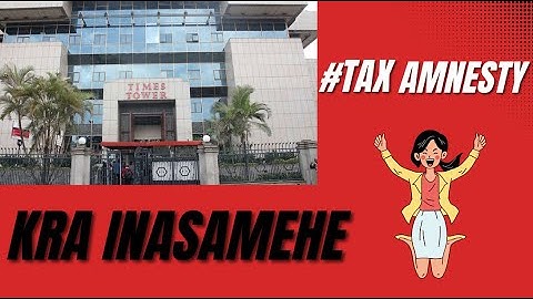 Do you have penalties from not filing previous tax returns? Worry Not! KRA is forgiving  #taxamnesty