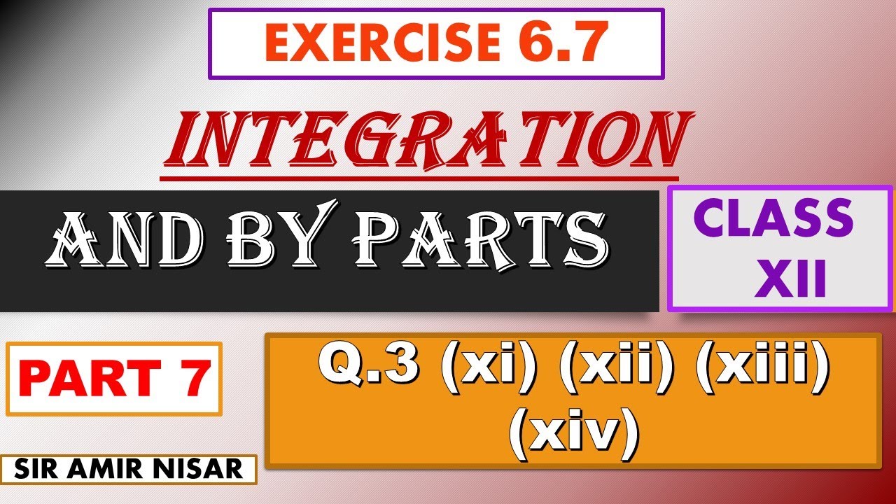 INTEGRATION BY PARTS | Question 3. (xi) (xii) (xiii) (xiv) | CLASS XII ...