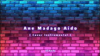 Ane Madago Aido [ Cover Instrumental ]