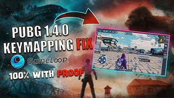 Gameloop Keymapping fix | PUBG Mobile 1.4 Update Emulator | 100% Fix with Proof
