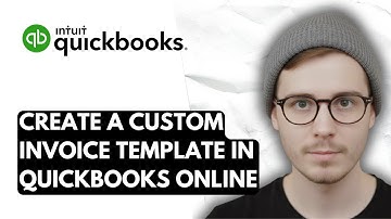 How To Create A Custom Invoice Template In QuickBooks Online [2025 Guide]