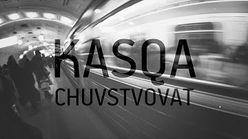 Kasqa - Chuvstvovat [MUSIC VIDEO]