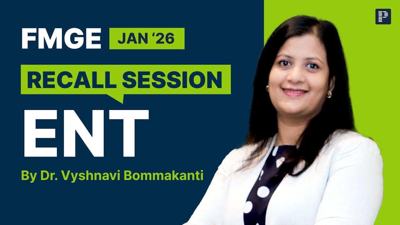 FMGE Jan '26 ENT Recall by Dr. Vyshnavi🔍
