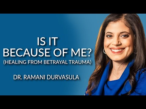 Is it Because of Me? [Healing From Betrayal Trauma]