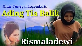 Ading Tia Balik By Rismaladewi Sang Legendaris
