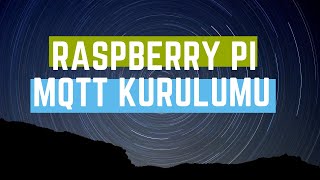 Raspberyy pi MQTT kurulumu
