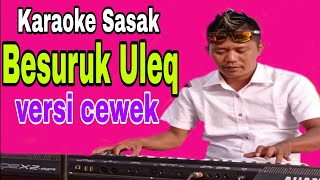 Terbaru~Viral tiktok~Karaoke sasak'Besuruk Ulek'endrus Band Nada CewekCover Musik Karaoke Keyboard