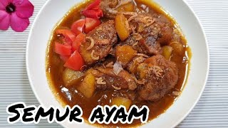 CARA MUDAH MEMASAK  SEMUR AYAM KECAP  AGAR EMPUK. 