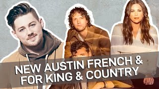 Video voorbeeld van "New Austin French +  for KING & COUNTRY (New Music Update - AC Version - Week Of July 15, 2022)"