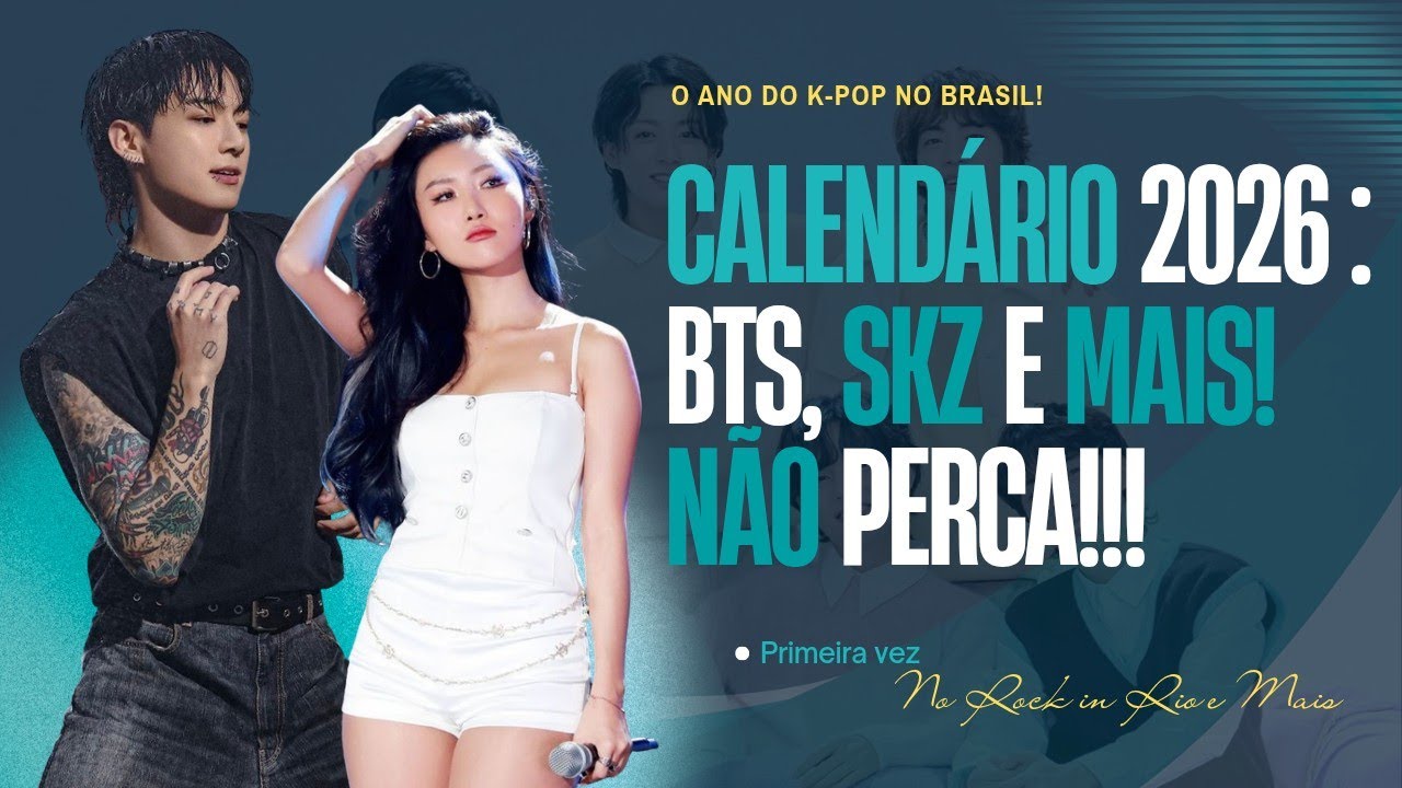 SOCORRO! 2026 é o ano do K-pop no Brasil: BTS, Stray Kids, RIIZE e +!
