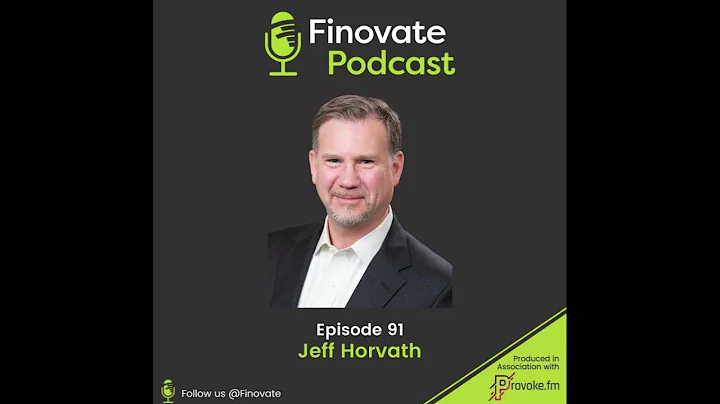 Finovate Podcast Episode 91: Jeff Horvath