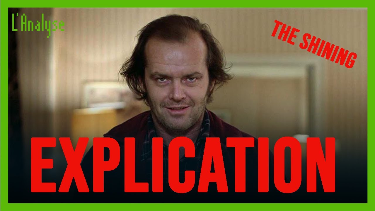 EXPLICATION DU FILM The Shining   LAnalyse