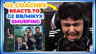 G2 Coaches Reacts to G2 SMURFING vs LOUD 👀