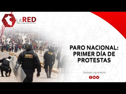 PARO NACIONAL: Primer día de protestas | Red de Medios Regionales del Perú