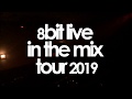 Wacekarise presents 8bit live in the mix tour 2019