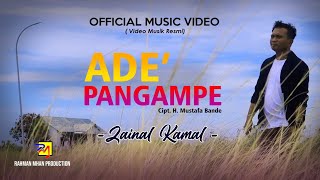 ADE' PANGAMPE - Cipt. H. Mustafa Bande || Voc. Zainal Kamal || Official Music Video || Lagu Bugis