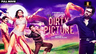 The Dirty Picture Full Movie In Uhd Vidya Balan Naseruddin Shah Emraan Hashmi Tusshar Kapoor