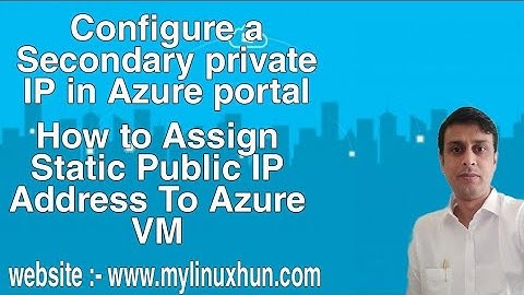 Configure a Secondary private in Azure portal | How to Assign Static Public IP Address To Azure VM