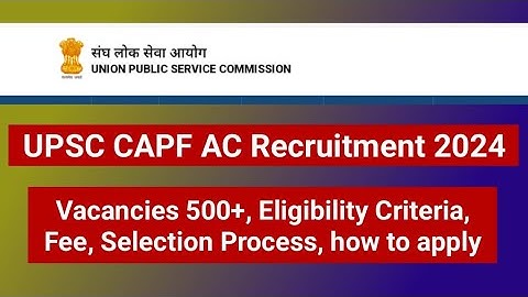 CAPF AC Recruitment 2024 | CAPF AC 2024 Syllabus, Exam Pattern, Salary, Eligibility | Full Details