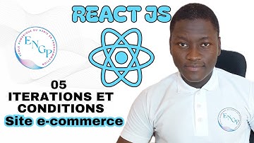 Maîtriser React - 05 - Les Itérations et Les Conditions (débutant, pas à pas)