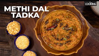 Methi Dal Tadka Recipe Healthy Lunch Ideas Fenugreek Lentil Curry Recipe Methi Dal Recipe